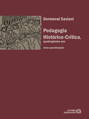 cover image of Pedagogia histórico-crítica, quadragésimo ano